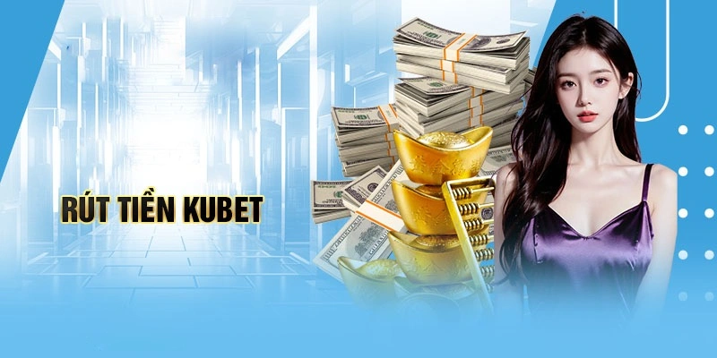 Đánh giá từ thành viên đã trải nghiệm dịch vụ rút tiền Kubet