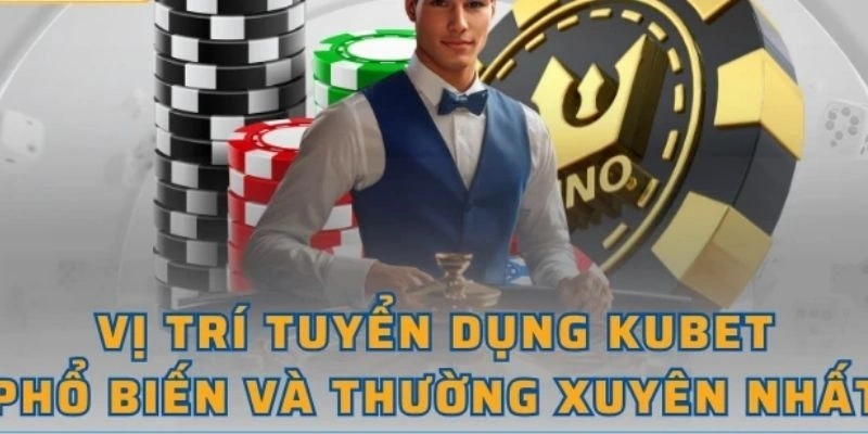 Tuyển dụng Kubet vị trí nhân viên kinh doanh